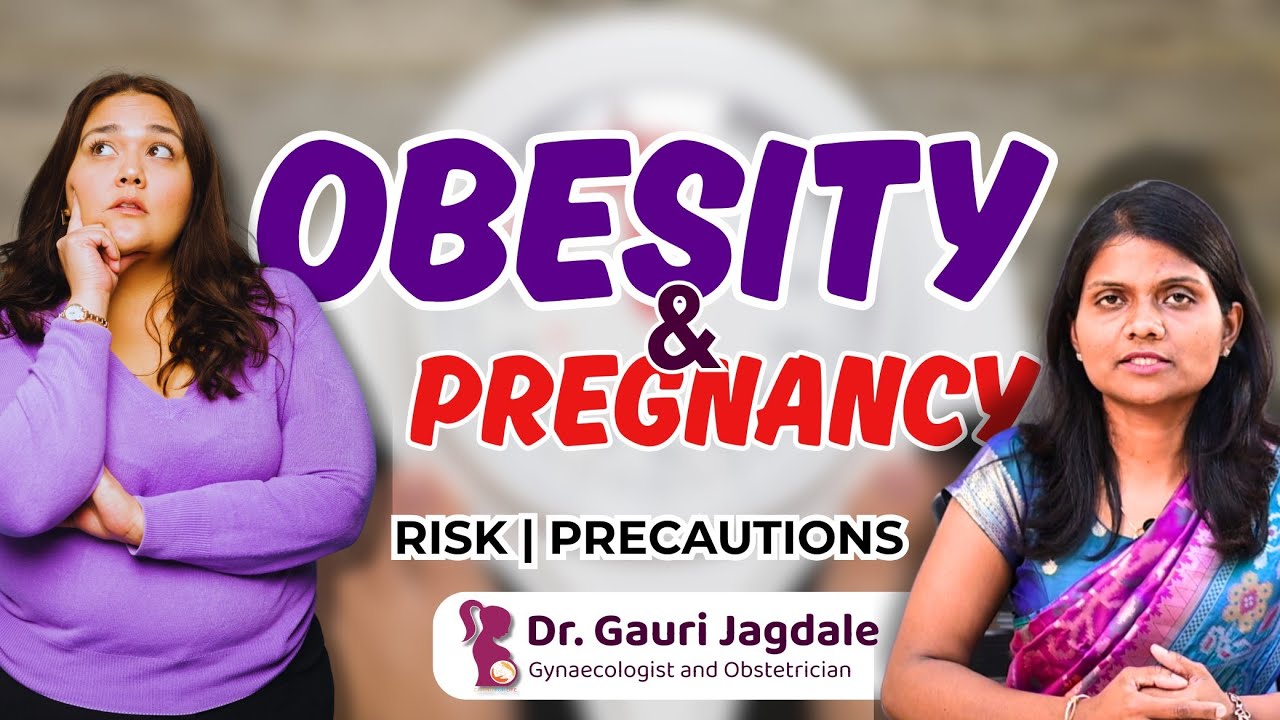 Obesity During Pregnancy: Risks, Effects, and How to Stay Healthy