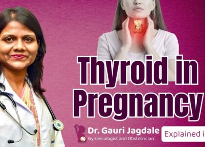 Thyroid in Pregnancy | Risks and Treatment Explained