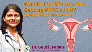 Why Indian Women Are Getting PCOS at 20 | Dr. Gauri Jagdale Explains